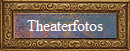 Theaterfotos