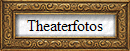 Theaterfotos