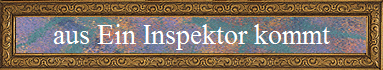 aus Ein Inspektor kommt