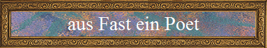 aus Fast ein Poet