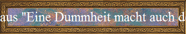 aus "Eine Dummheit macht auch der Gescheiteste