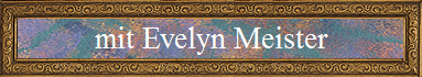 mit Evelyn Meister